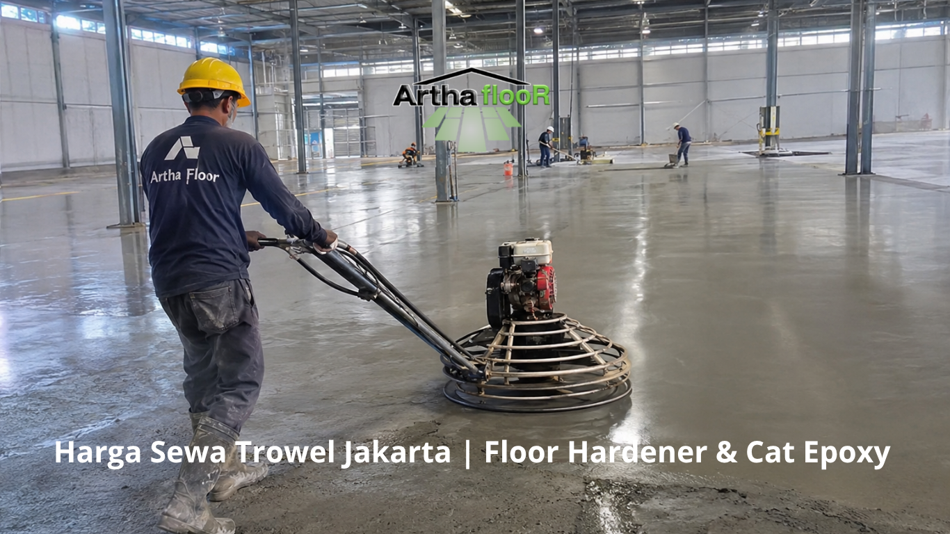 Harga Sewa Trowel Jakarta | Floor Hardener & Cat Epoxy